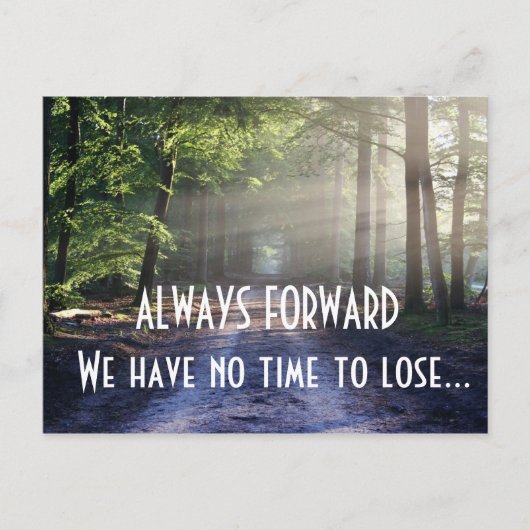 Carte Postale ALWAYS FORWARD We have no time to lose quota (Devant)