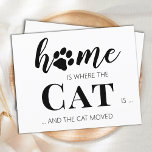 Carte Postale Amusant Nous avons déménagé Nouvelle Adresse Chat<br><div class="desc">Home is Where The Cat Is ... et le chat a bougé! Laissez votre meilleur ami annoncer votre déménagement avec cette carte de faire-part mobile de chat mignon et drôle. Personnalisez le dos avec les noms et votre nouvelle adresse. Ce faire-part de déplacement pour animal de compagnie est un must...</div>