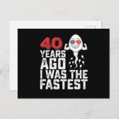 Carte Postale Anniversaire il y a 40 ans J'étais le plus rapide (Devant / Derrière)