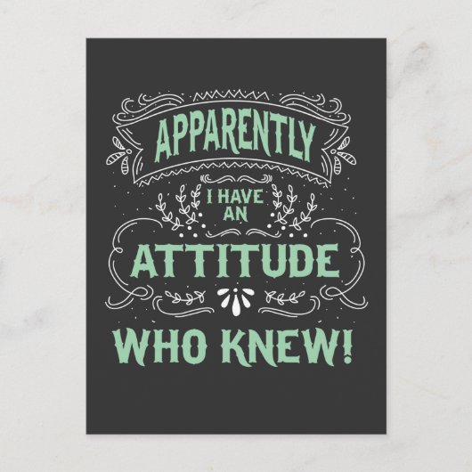 Carte Postale Apparemment, j'ai une attitude qui connaissait la  (Devant)