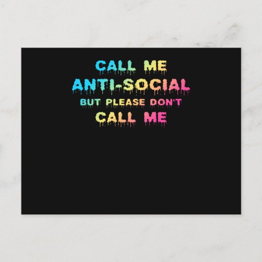 Carte Postale Appelez-moi antisocial, mais s'il vous plaît ne m' (Devant)