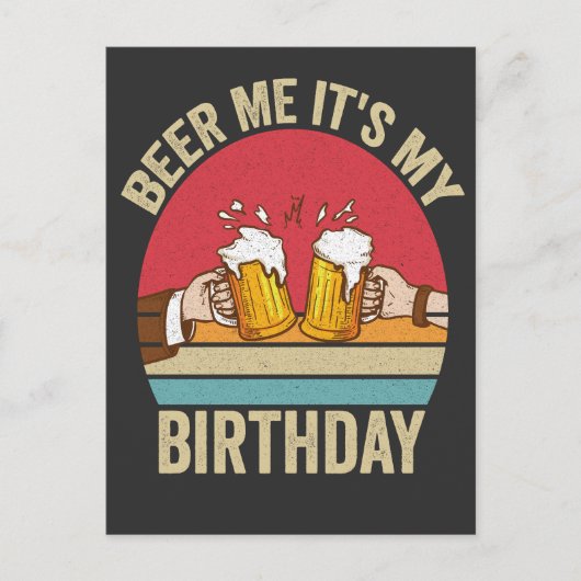 Carte Postale Apporte-moi de la bière, c'est mon anniversaire Ca (Devant)