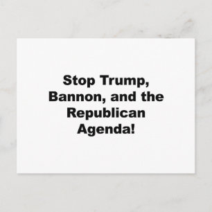Carte Postale Arrêtez Trump, Bannon et l'agenda républicain