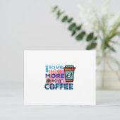 Carte Postale Art du café Je t'aime plus que le café (Debout devant)