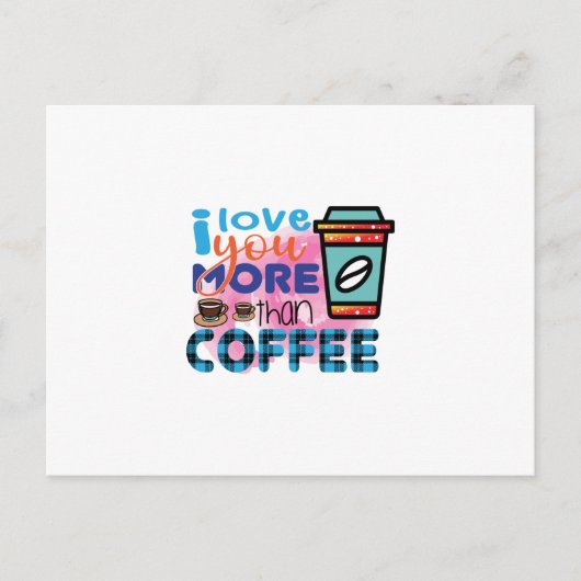 Carte Postale Art du café Je t'aime plus que le café (Devant)