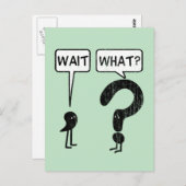 Carte Postale Attends, Quoi ? (Devant / Derrière)