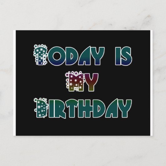 Carte Postale Aujourd'hui est mon art d'anniversaire (Devant)