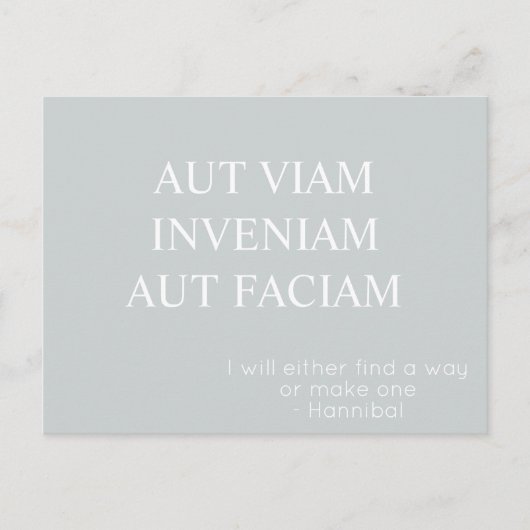 Carte postale Aut Viam Inveniam Aut Faciam - Gris (Devant)
