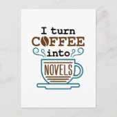 Carte Postale Auteur écrivain romancier Je transforme le café en (Devant)