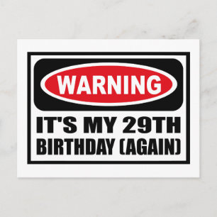 Carte Postale Avertissement C'EST MON 29E ANNIVERSAIRE (ENCORE U