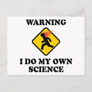 Carte Postale Avertissement Je Fais Ma Propre Science - Scientif