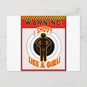 CARTE POSTALE AVERTISSEMENT ! JE TIRE COMME UNE FILLE !