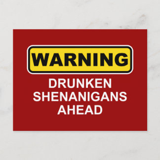 Carte Postale AVERTISSEMENT : Les Shenanigans ivres à l'avant