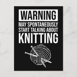 Carte Postale Avertissement - Peut commencer à parler de tricot