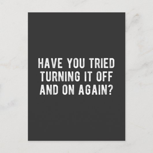 Carte Postale Avez-Vous Essayé De L'Éteindre Et De Le Redémarrer (Devant)
