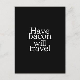 Carte Postale Avoir Bacon va Voyage