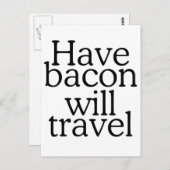 Carte Postale Avoir Bacon va voyager Typographie (Devant / Derrière)