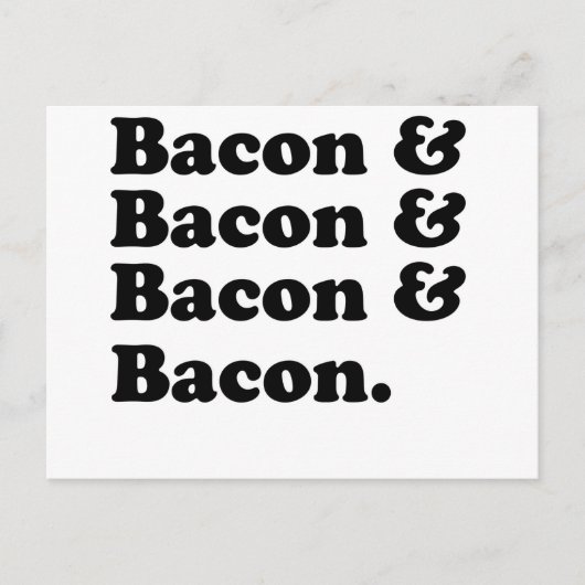 Carte Postale Bacon & Bacon & Bacon & Bacon & Bacon - Bacon est (Devant)