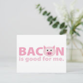 Carte Postale Bacon est bon pour moi (Debout devant)
