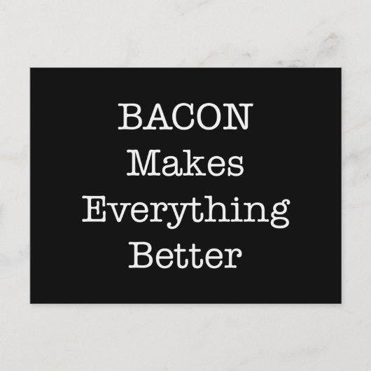 Carte Postale BACON Rend Tout Mieux (Devant)