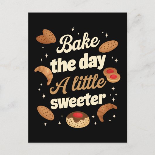 Carte Postale Bake the day a little sweeter (Devant)