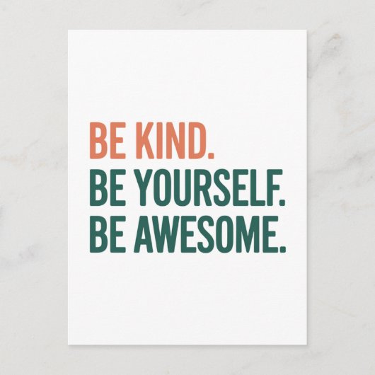 Carte Postale Be Kind. Be Yourself. Be Awesome. (Devant)