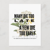 Carte Postale Beaucoup meurent trop tard et quelques-uns trop tô (Devant)