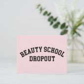 Carte Postale Beauté School Dropout Drôle Citation (Debout devant)