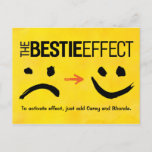 Carte Postale Best Friend Postcard, The Bestie Effect<br><div class="desc">Encourage your best friend by presenting the amazing "Bestie Effect." This effect turns every frown into a smile like magic! To activate this effect,  just add your friend (custom area at bottom of card to add your name or names). Design appears on bright yellow painted watercolor background.</div>