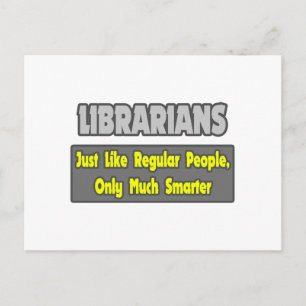 Carte Postale Bibliothécaires...Plus intelligents