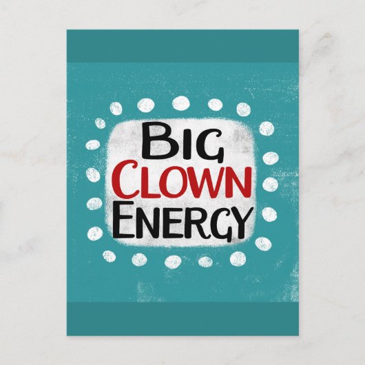 Carte postale Big Clown Energy (Devant)