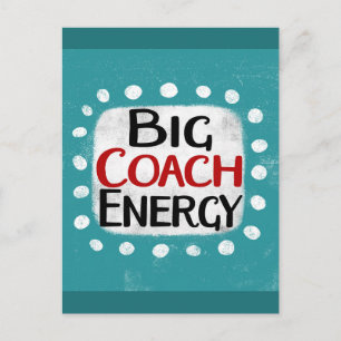 Carte postale Big Coach Energy