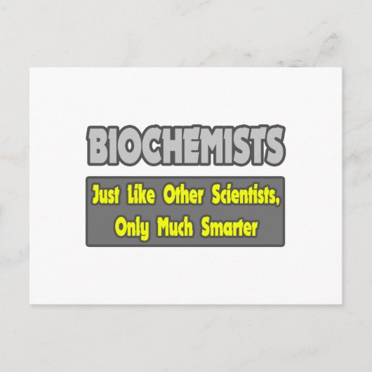 Carte Postale Biochimistes...plus intelligents (Devant)