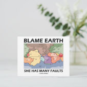 Carte Postale Blame Earth She Has Many Faults (Debout devant)