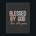 Carte Postale Blessed by God for 50 years, 50th birthday design<br><div class="desc">Vintage retro 50th birthday design in colorful colors. Funny sarcastic 50 years old saying quote with phase Blessed by God for 50 Years. Perfect Happy Birthday Gift idea for Dad,  mom,  Friend grandma,  grandpa,  uncle and aunt.</div>