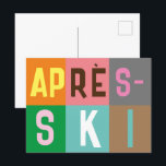 Carte Postale Blocs de couleur après ski<br><div class="desc">Design moderne sur le thème du ski après-ski, en blocs colorés et en lettres colorées. Ouverture de ski alpin, station de ski, conception de la maison de ski. Magnifique cadeau de sport d'hiver pour un skieur dans votre cercle d'amis, collègues ou famille. Design d'oeuvres d'art pour skieurs rétros. Skieurs ski...</div>