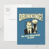 Carte Postale Boire : Chaque Village A Besoin D'Idiot (Devant / Derrière)