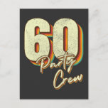 Carte Postale Bouton 60 Party Crew 60th Birthday<br><div class="desc">60 Party Crew 60th Birthday Group Friends Design familial Cadeau Standard Carte postale Collection classique.</div>