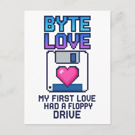 Carte Postale Byte Love : My first love had a floppy drive (Devant)