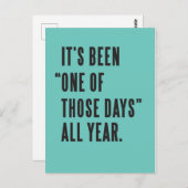 Carte Postale Ça a été "l'un de ces jours" toute l'année (Devant / Derrière)