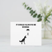 Carte Postale Ça Pourrait Toujours Être Pire (Debout devant)