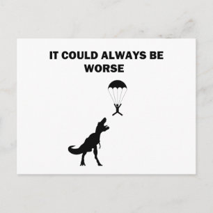 Carte Postale Ça Pourrait Toujours Être Pire
