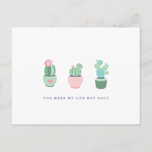 Carte Postale Cactus Succulents Vous Rendez Ma Vie Pas Trop Fill (Devant)