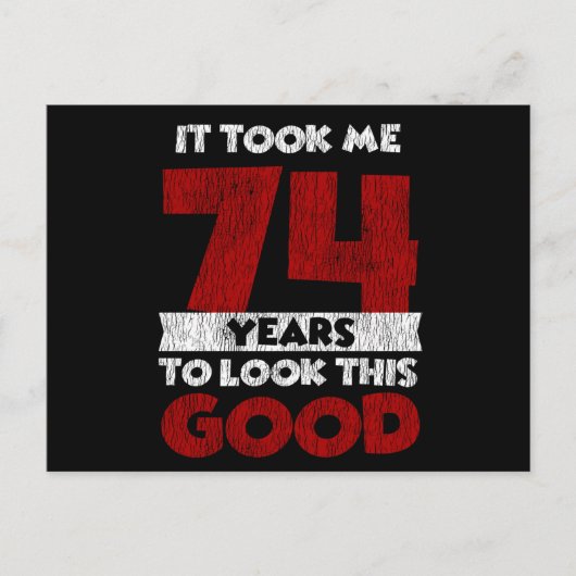 Carte Postale Cadeau d'anniversaire drôle de 74 ans (Devant)