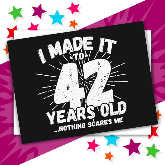 Carte Postale Cadeau drôle d'anniversaire 42 ans sarcastique