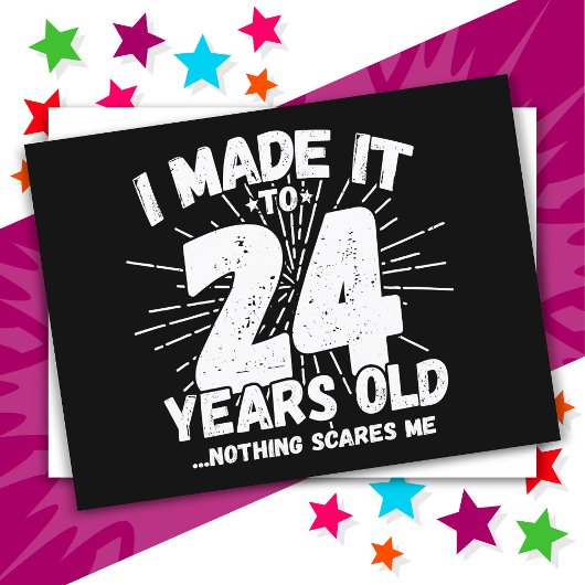 Carte Postale Cadeau drôle et sarcastique pour 24 ans