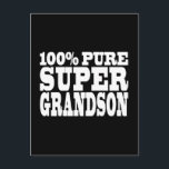 Carte Postale Cadeaux 4 Grandsons : 100% Pure Super Grandson<br><div class="desc">100% Pure Super Grandson est une gamme amusante, positive, ludique et alternative de cadeaux et de produits pour Grandsons : présentée dans attrayant oeil, toujours à la mode et élégant, classique noir et blanc ; un dans gros, texte amical / police. Offrez au plus grand grand-fils du monde un cadeau...</div>