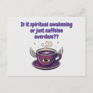 Carte Postale Cadeaux d'éveil spirituel par surdosage de caféine