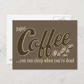 Carte Postale Café, tu peux dormir quand tu es mort (Devant / Derrière)