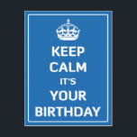 Carte Postale Calme c'est ton anniversaire<br><div class="desc">Il semble que les années passent et soudain nous sommes assis là et nous nous demandons ce qui s'est passé. Nous vieillissons tous et nous ne pouvons rien y faire. Au lieu de cela, nous devrions être heureux parce que beaucoup se voient refuser le privilège. Cette carte postale "Keep Calm...</div>